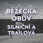 Silniční a trailová běžecká obuv